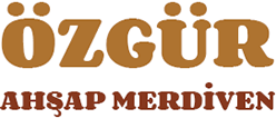 ÖZGÜR AHŞAP MERDİVEN